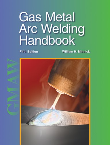 Gas Metal Arc Welding Handbook - STANZATEXTBOOKS