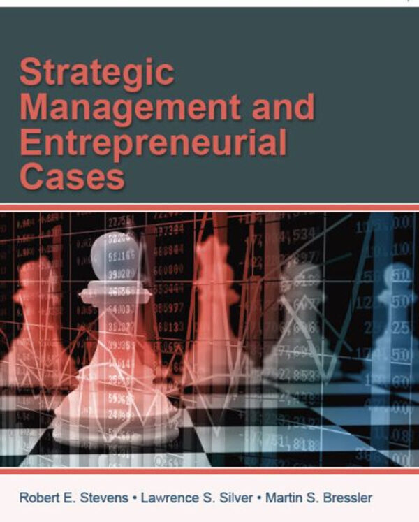 Strategic Management and Entrepreneurial Cases